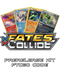 Fates Collide Prerelease Kit - 1 of 4 promos - PTCGO Code - Card Cavern