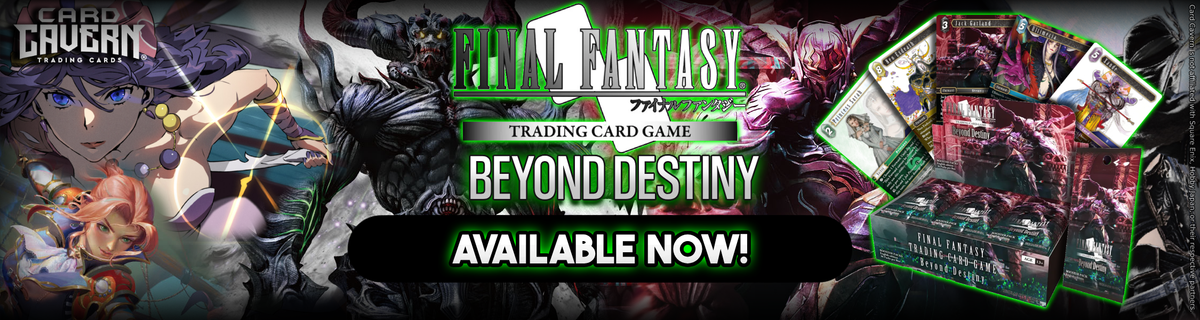 Beyond Destiny Final Fantasy Singles & Sealed Product | Card Cavern Trading Cards, LLC