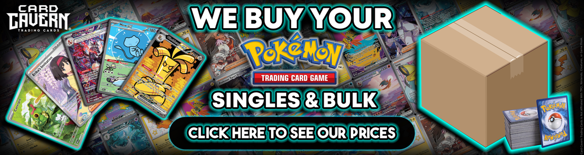 Pokemon Singles & Bulk Buylist | Card Cavern Trading Cards | Sell us your Pokemon Cards