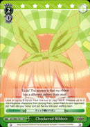 Checkered Ribbon - 5HY/W83-TE71- The Quintessential Quintuplets - Card Cavern