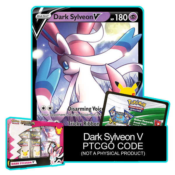 Dark Sylveon V SWSH134 - Celebrations Collection - Pokemon TCG Live Code - Card Cavern