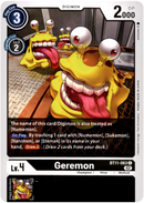 Geremon - BT11-063 C - Dimensional Phase - Card Cavern