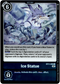 Ice Statue - BT11-099 C - Dimensional Phase - Foil - Card Cavern