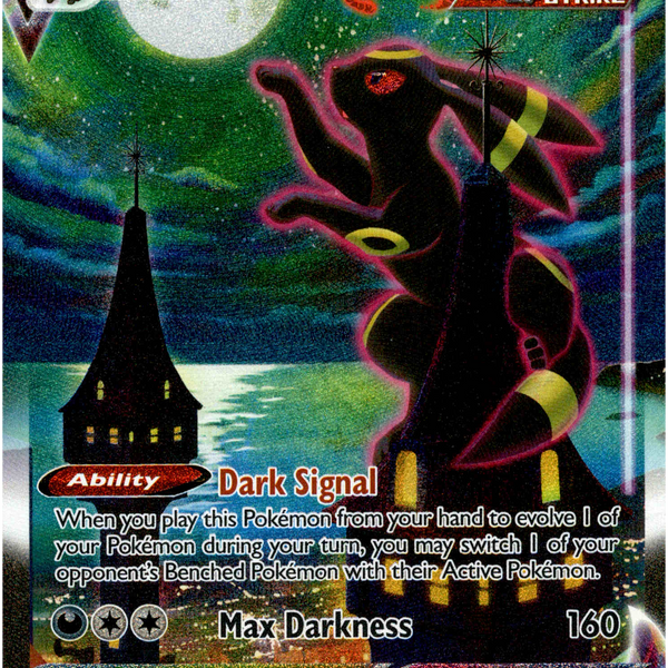 dark signal pokemon card value Umbreon VMAX 214/203 Rainbow Secret Rare Evolving Skies Gold Metal Fan Art Ignore this effect if the Pokemon that Darkness Energy is attached to isnt Dark Is 940 a good price